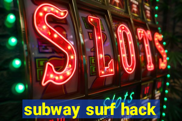 subway surf hack