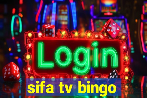 sifa tv bingo