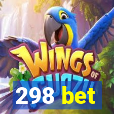 298 bet