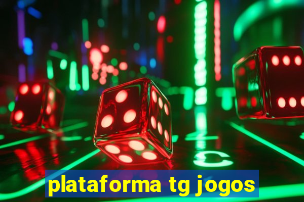 plataforma tg jogos