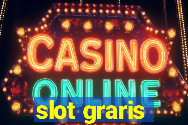 slot graris