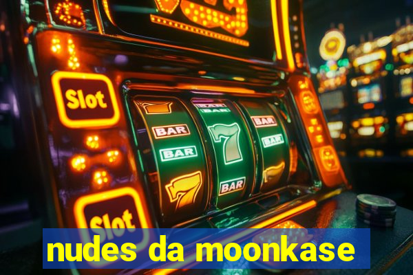 nudes da moonkase