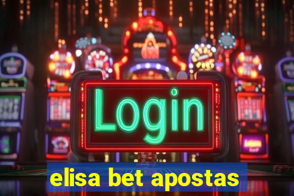 elisa bet apostas