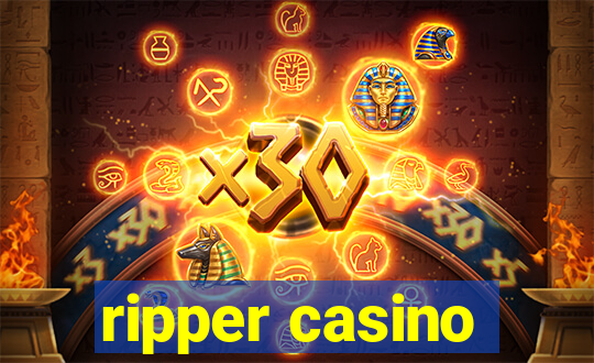 ripper casino