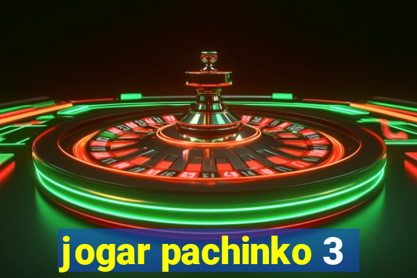 jogar pachinko 3