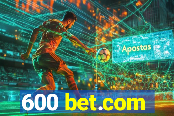 600 bet.com