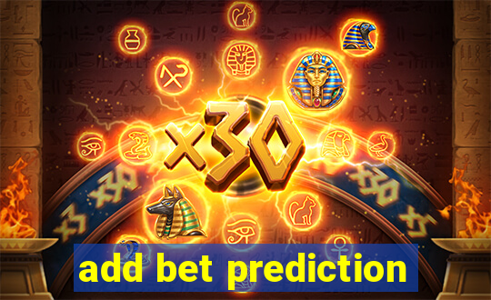 add bet prediction