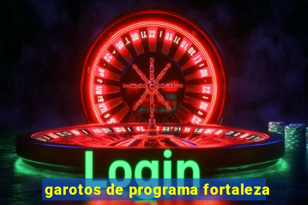 garotos de programa fortaleza