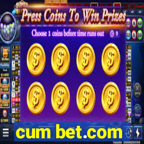 cum bet.com