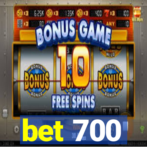 bet 700