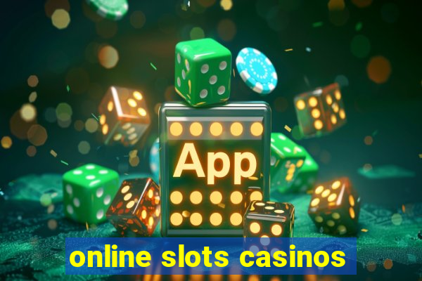 online slots casinos