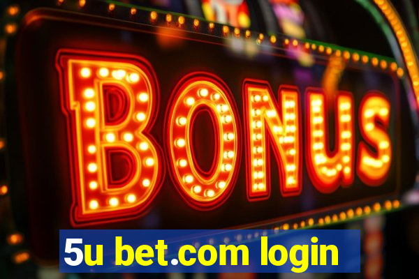 5u bet.com login