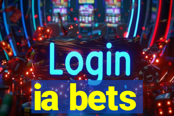 ia bets