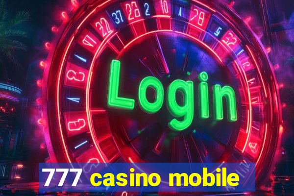 777 casino mobile