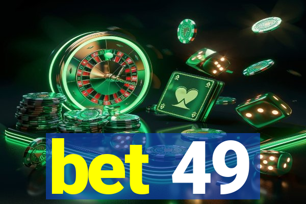 bet 49