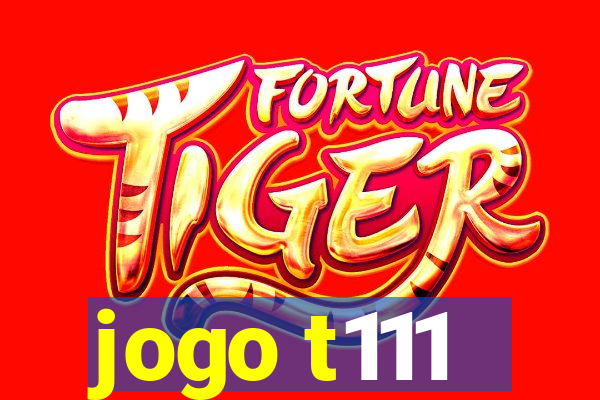 jogo t111