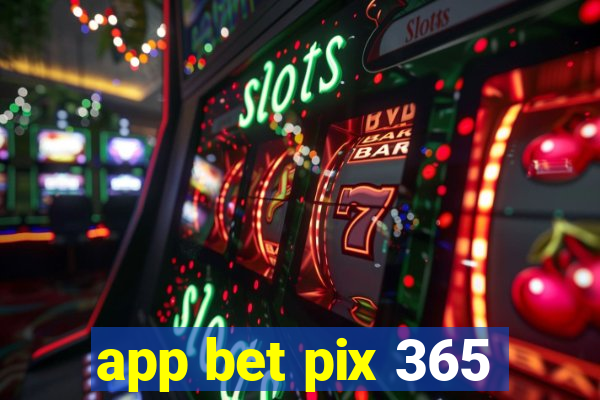 app bet pix 365