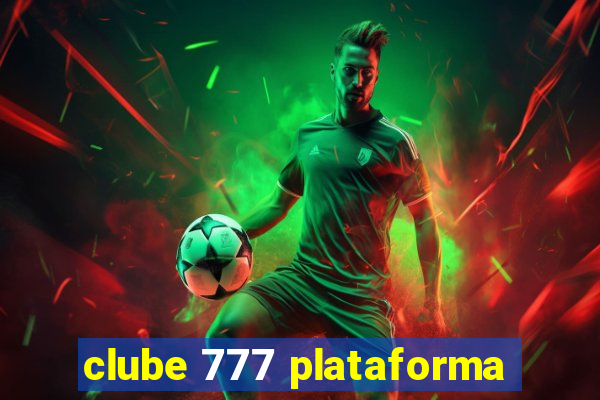 clube 777 plataforma