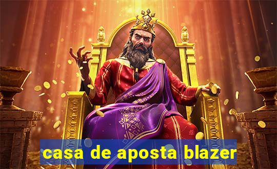 casa de aposta blazer