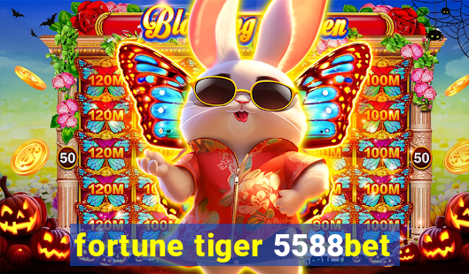 fortune tiger 5588bet