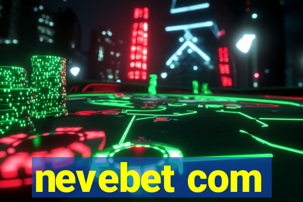 nevebet com