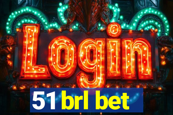 51 brl bet