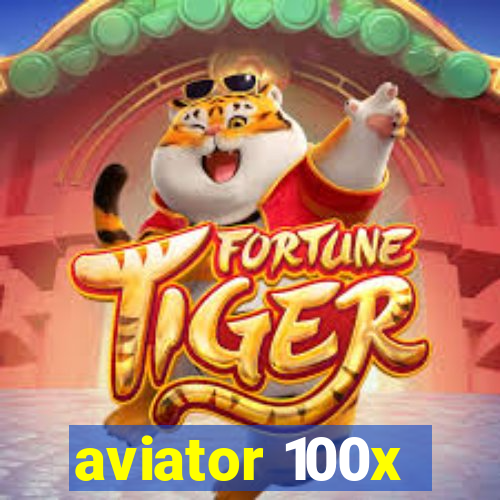 aviator 100x