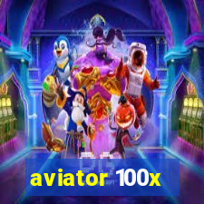 aviator 100x