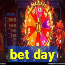 bet day