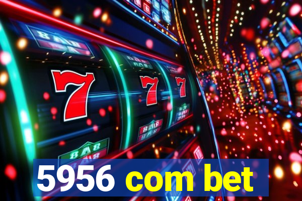 5956 com bet