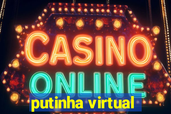 putinha virtual