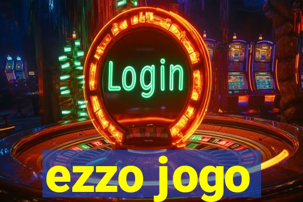 ezzo jogo