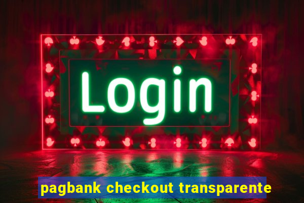 pagbank checkout transparente