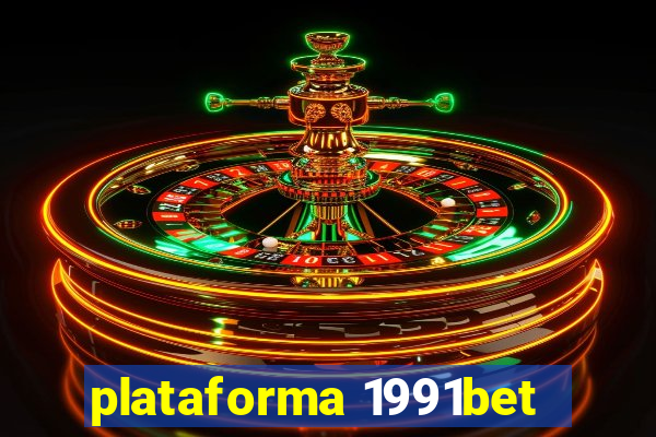 plataforma 1991bet