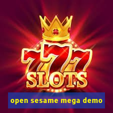 open sesame mega demo