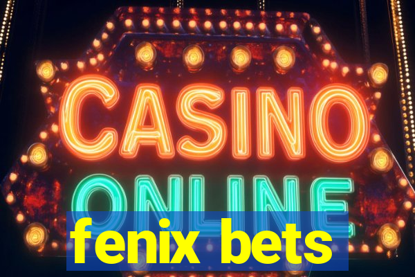 fenix bets