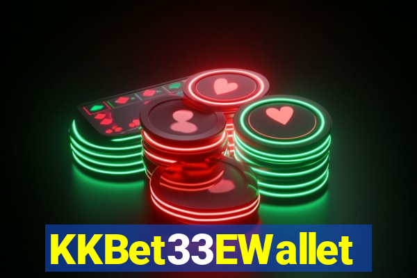 KKBet33EWallet