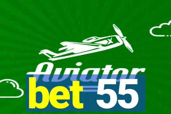 bet 55