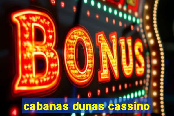 cabanas dunas cassino