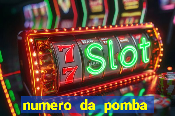 numero da pomba jogo do bicho