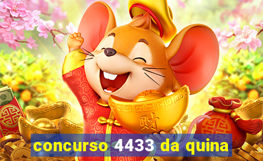 concurso 4433 da quina