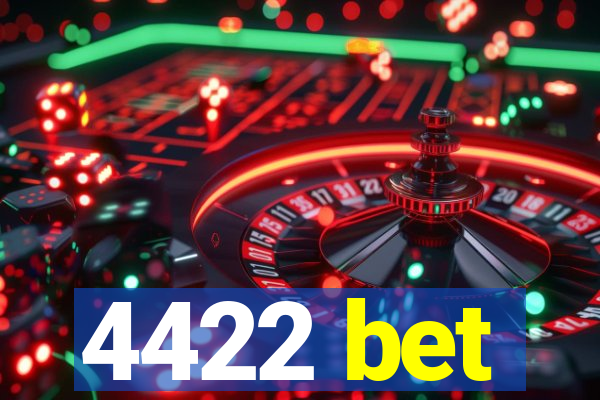 4422 bet