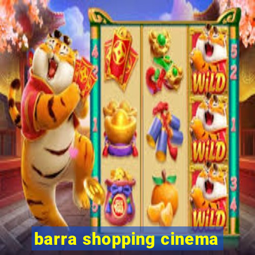 barra shopping cinema