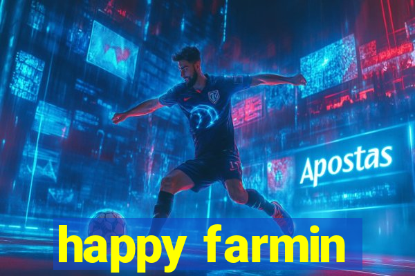 happy farmin