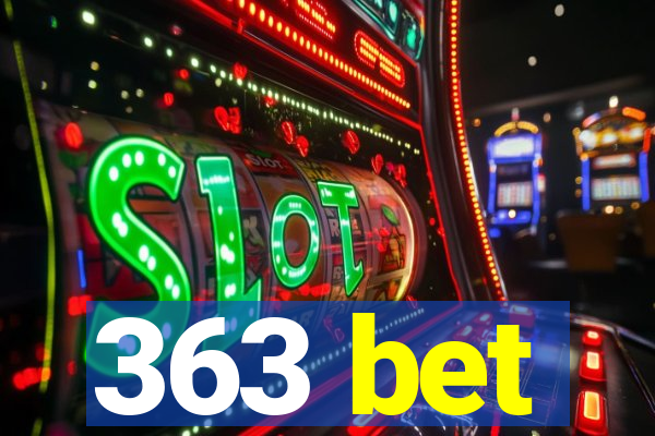 363 bet