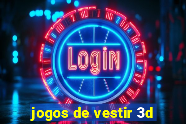 jogos de vestir 3d