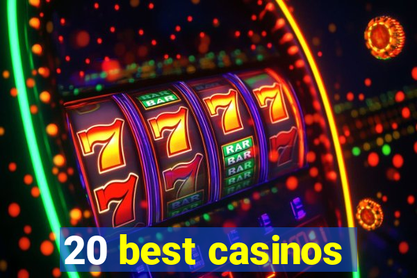 20 best casinos