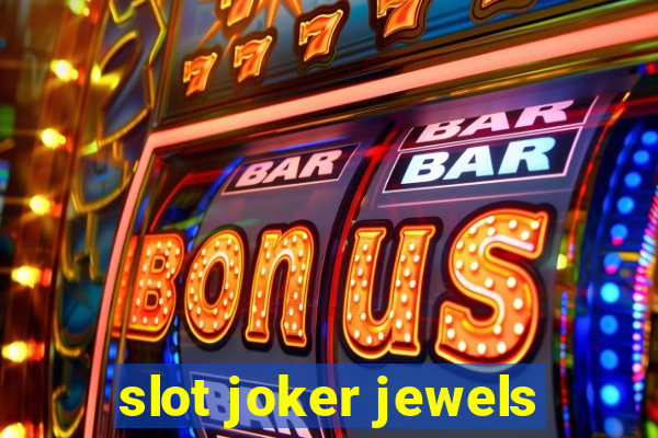 slot joker jewels