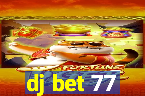 dj bet 77