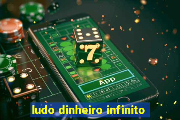 ludo dinheiro infinito